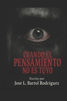 Cuando el pensamiento no es tuyo B0G4H1MC4J Book Cover
