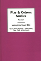 Play & Culture Studies, Volume 1: Diversions and Divergences in Fields of Play (Play & Culture Studies, Vol 1) 1567503713 Book Cover