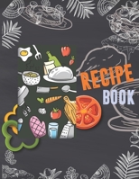Recipe Book: Blank Recipe Journal to Write in for Women,Cookbook to Note Down Your Favorite Recipes. Blank Recipe Journal And Organizer For Recipes (8.5 x 11" 100 pages Blank Recipe Book) 1711514217 Book Cover