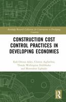 Construction Cost Control Practices in Developing Economies (Routledge Research Collections for Construction in Developing Countries) 1041234260 Book Cover