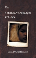 The Wanchai Chronicles Trilogy 1663223165 Book Cover