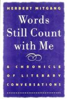 Words Still Count With Me: A Chronicle of Literary Conversations 0393038807 Book Cover