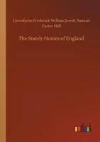 The Stately Homes of England (Classic Reprint) 1241323399 Book Cover