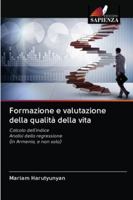 Formazione e valutazione della qualità della vita: Calcolo dell'indiceAnalisi della regressione(in Armenia, e non solo) 6202840609 Book Cover