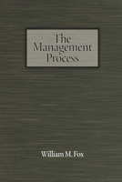 The management process;: An integrated functional approach 1607522330 Book Cover