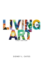 Living Art: First Edition 1304897729 Book Cover