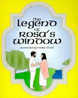 The Legend of Rosa's Window 096676871X Book Cover