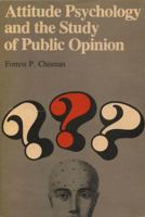 Attitude Psychology and the Study of Public Opinion 0271012277 Book Cover