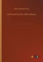 Girl Scouts in the Adirondacks 1515399184 Book Cover