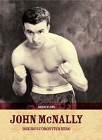 John McNally: Boxing's Forgotten Hero 1847580939 Book Cover