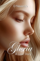 Gloria A Love Story B0GK15JB7R Book Cover
