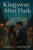 Kingsway After Dark B0FMQX1QRJ Book Cover