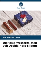 Digitales Wasserzeichen von Double-Host-Bildern (German Edition) 6209955592 Book Cover