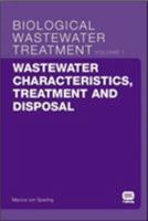 Wastewater Characteristics, Treatment and Disposal 1843391619 Book Cover