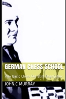 German Chess School: Play Basic Chess like Efim Bogoljubov B08TKD4JF6 Book Cover