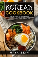 Korean Cookbook: Authentic Food From Korea In 75 Easy Recipes B099JL2Q42 Book Cover