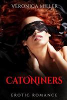 Catoniners: Erotic Romance 1532916302 Book Cover
