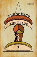 Democracy, Sustainable Development, and Peace: New Perspectives on South Asia 0198092342 Book Cover