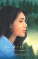Lost With Lucia: Found in Fairywood B0BYLZY41M Book Cover