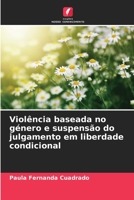 Violência baseada no género e suspensão do julgamento em liberdade condicional (Portuguese Edition) 6206426815 Book Cover