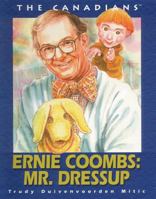 Ernie Coombs: Mr Dress-Up (The Canadians) 1550414984 Book Cover