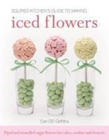 Squires Kitchen's Guide to Iced Flowers: Piped and Stencilled Sugar Flowers for Cakes, Cookies and Desserts 1905113374 Book Cover
