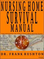 Nursing Home Survival Manual 1940122082 Book Cover