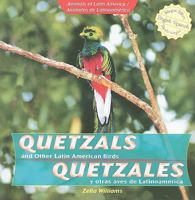 Quetzals and Other Latin American Birds / Quetzales y Otras Aves de Latinoam'rica 1404281266 Book Cover