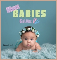 More Babies Galore: A Picture Book for Seniors With Alzheimer's Disease, Dementia or for Adults With Trouble Reading (A Wordless Picture Book) 1989842119 Book Cover