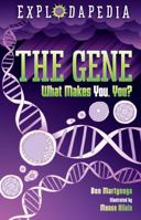 Explodapedia: The Gene: What Makes You, You? 1788452453 Book Cover