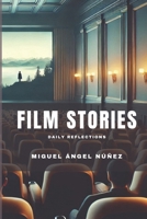 Film Stories: Daily Reflections B0DS45D3NS Book Cover