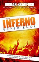 The Inferno Experience : That Which Changes a Nation and Shapes a Generation 0985940514 Book Cover
