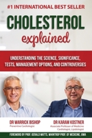 Cholesterol Explained: Understand The Science, Significance, Tests, Management Options, and Controversies 0975631098 Book Cover