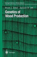 Genetics of Wood Production (Springer Series in Wood Science) 3642795161 Book Cover