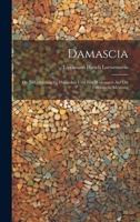 Damascia: Die Judenfolgung Zu Damaskus Und Ihre Wirkungen Auf Die Öffentliche Meinung 1020729910 Book Cover