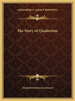 The Story of Quakerism 0766170292 Book Cover