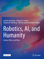 Robotics, AI, and Humanity: Science, Ethics, and Policy 3030541754 Book Cover