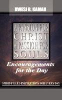 A Passion for Christ, A Passion for Souls 1591608589 Book Cover
