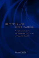Hepatitis and Liver Cancer: A National Strategy for Prevention and Control of Hepatitis B and C 0309146283 Book Cover