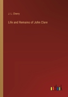 Life and Remains of John Clare 3734018293 Book Cover