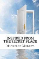 Inspired from the Secret Place 0982552394 Book Cover