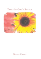 Tears in God's Bottle 0759674612 Book Cover