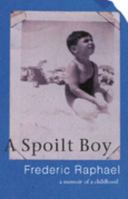 A Spoilt Boy: A Memoir of Childhood 0752855840 Book Cover