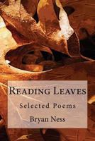 Reading Leaves: Selected Poems 0615685366 Book Cover