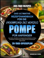 DAS ULTIMATIVE REZEPTHANDBUCH FÜR DIE ERNÄHRUNG BEI MORBUS POMPE FÜR ANFÄNGER: Super einfache, nährstoffreiche und energieunterstützende Mahlzeiten ... Unterstützung der täglichen (German Edition) B0GGB442M5 Book Cover
