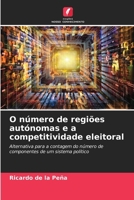 O número de regiões autónomas e a competitividade eleitoral 6209384447 Book Cover