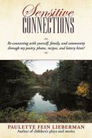 SENSITIVE CONNECTIONS: Re-connecting with yourself, family, and community through my poetry, photos, recipes, and lottery hints! 1440122105 Book Cover