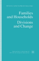 Families and Households: Divisions and Change 0333633539 Book Cover