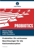 Probiotika: Ein wirksamer Beschleuniger für die Kalziumabsorption (German Edition) 6207864905 Book Cover