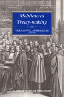 Multilateral Treaty-Making:The Current Status of Challenges to and Reforms Needed in the International Legislative Process (Nijhoff Law Specials, 47.) (Nijhoff Law Specials, 47.) 9041114483 Book Cover